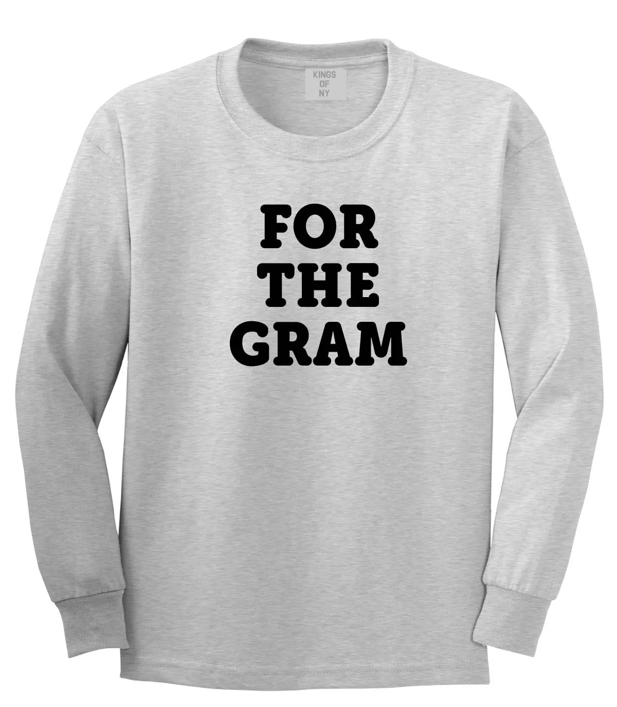 Do It For The Gram Long Sleeve T-Shirt